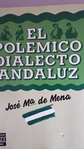 El Polemico Dialecto Andaluz