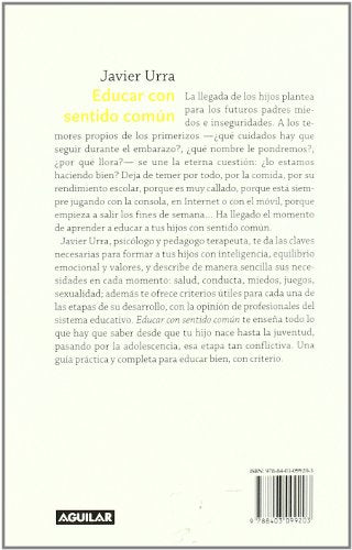 educar con sentido común: todo lo que hay que saber para que tus hijos y tú seáis felices (otros generales aguilar.)