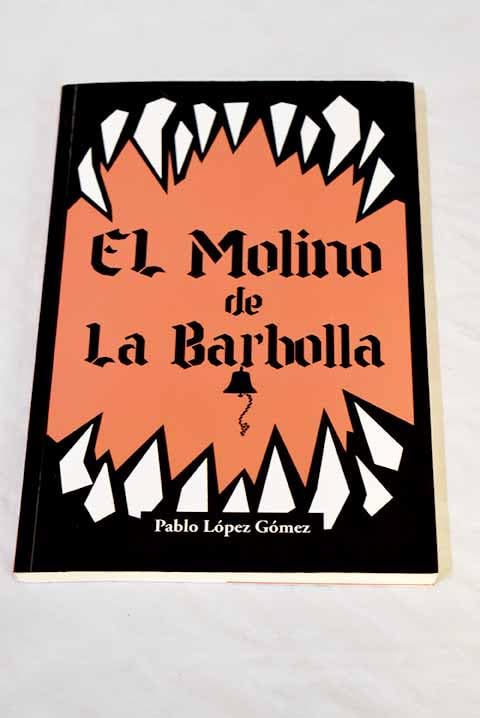 el molino de la barbolla