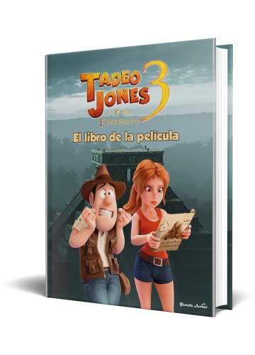 Tadeo Jones 3. El libro de la película: La tabla esmeralda