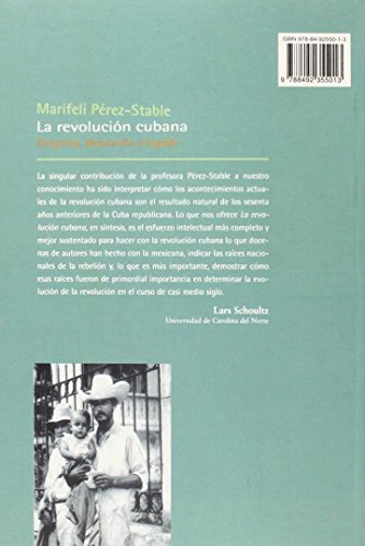 La Revolucion Cubana: Origenes, Desarrollo y Legado