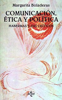 comunicación, ética y política: habermas y sus críticos (ventana abierta)
