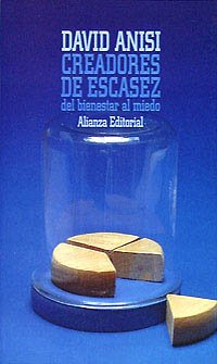 creadores de escasez: del bienestar al miedo (libros singulares (ls))