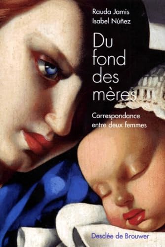 du fond des meres. correspondance entre deux femmes
