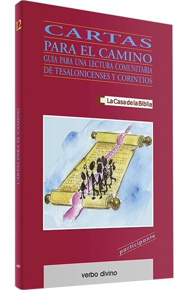 Cartas para el camino: Guía para una lectura comunitaria de Tesalonicenses y Corintios (Libro del participante) (Palabra y Vida)