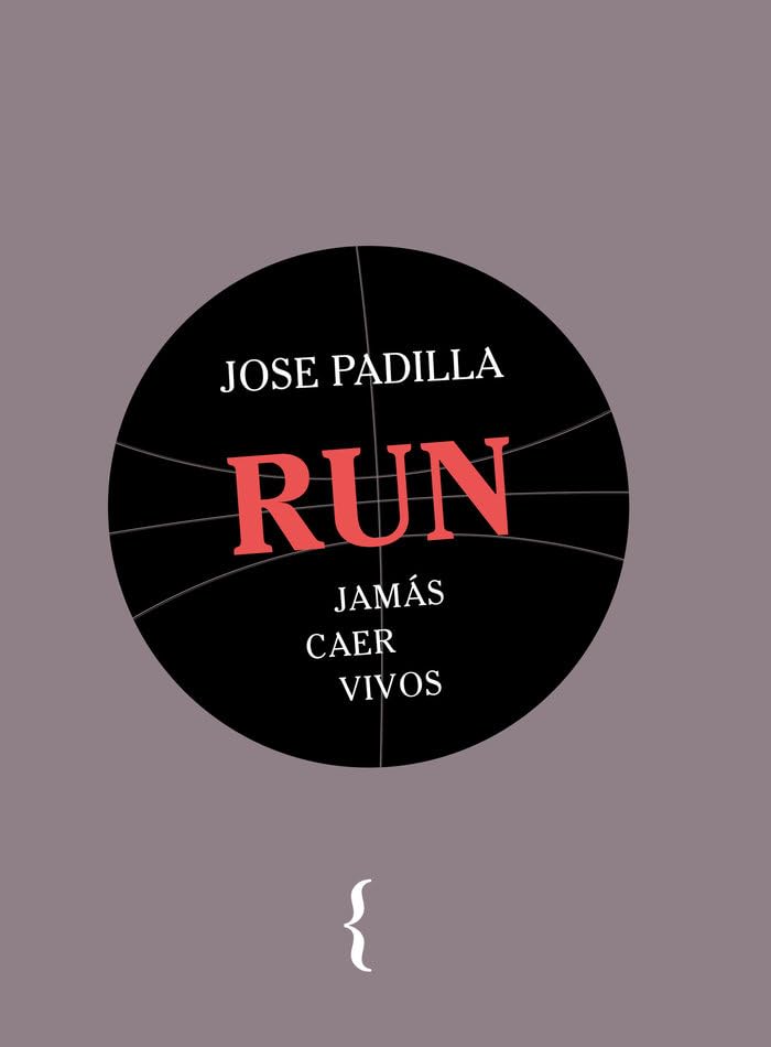 run: jamás caer vivos: 10 (libros en escena)