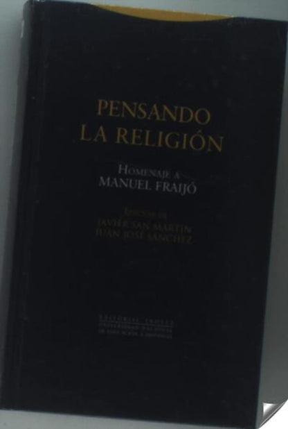 Pensando La Religión: Homenaje a Manuel Fraijó (Estructuras y Procesos. Religión)