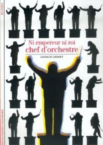 ni empereur ni roi, chef d'orchestre