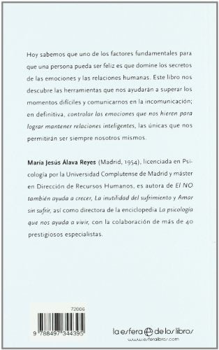 emociones que hieren: de las tensiones inútiles a las relaciones inteligentes (sin coleccion)