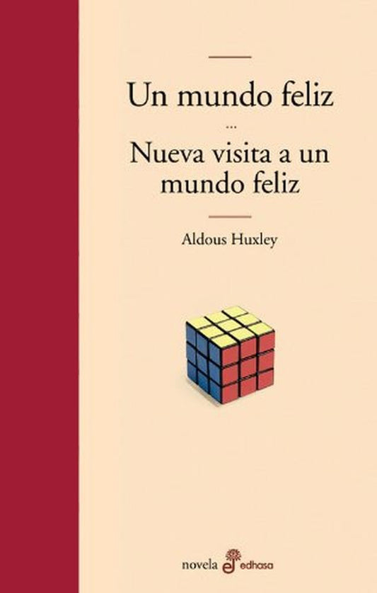 Un mundo feliz y nueva visita a un mundo feliz (Edhasa Literaria)