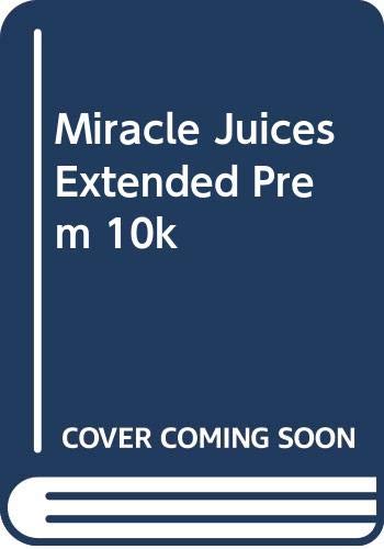 miracle juices extended prem 10k