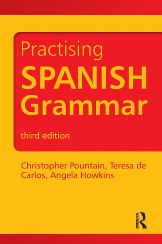 practising spanish grammar: volume 1 (practising grammar workbooks) [may 27, 2011] howkins, angela; pountain, christopher and de carlos, teresa