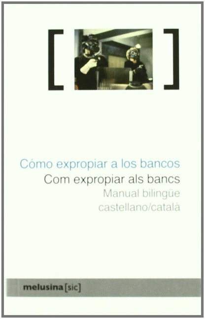 Como Expropiar A Los Bancos / Com