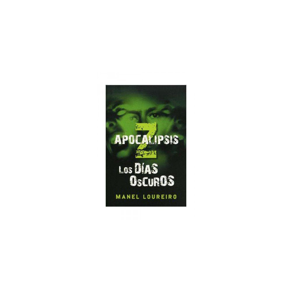los días oscuros (apocalipsis z 2)