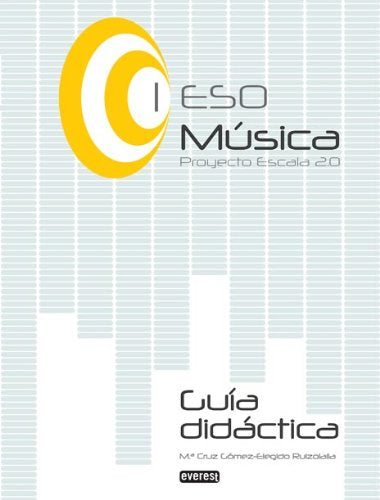 música i de eso. guía didáctica. proyecto escala 2.0