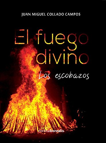 El Fuego divino (CORONA MISTERIOS DEL MUNDO)