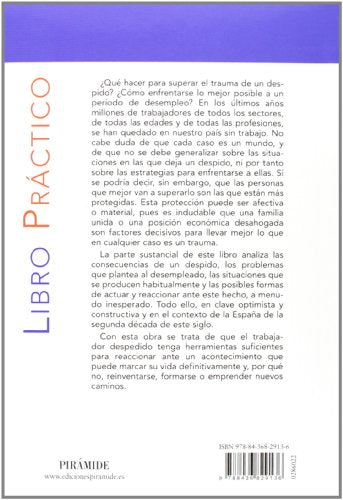 Cómo sobrevivir a un despido: Y volver a trabajar (Libro Práctico)