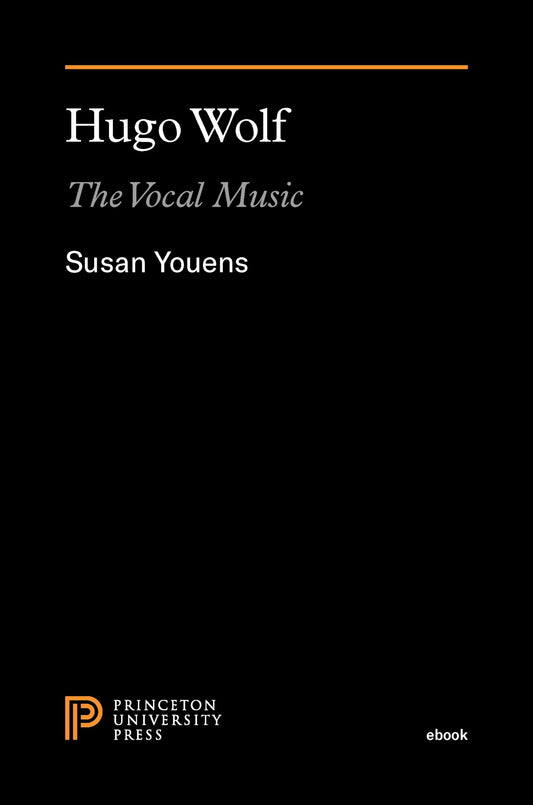 Hugo Wolf: The Vocal Music