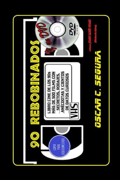 90 REBOBINADOS Y UN DVD: El cine de los 90 como jamás te lo han contado (REBOBINANDO VHS)
