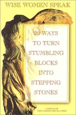 Title: Wise Women Speak 20 Ways to Turn Stumbling Blocks