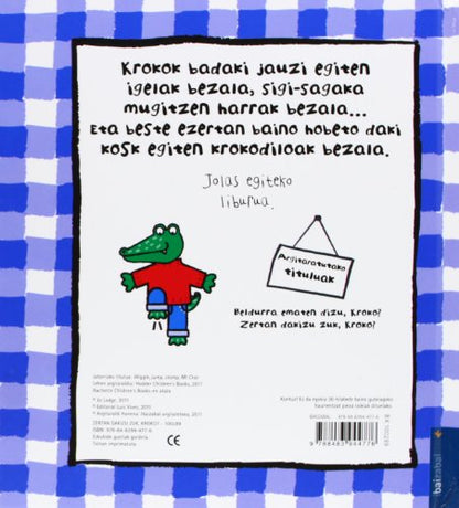 Zertan dakizu zuk, Kroko?