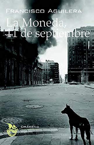La Moneda, 11 de septiembre: 5 (Singulares)