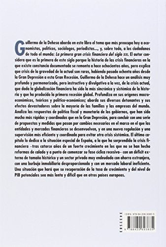 La primera gran crisis financiera del siglo XXI: Orígenes, detonantes, efectos, respuestas y remedios (Libros Singulares (LS))