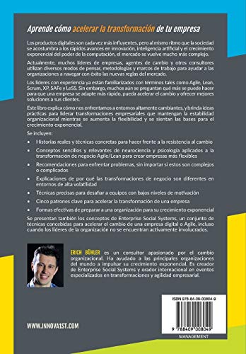 Lidera el cambio exponencial: Ve más allá de Agile y Scrum para llevar adelante transformaciones de negocio aún mejores