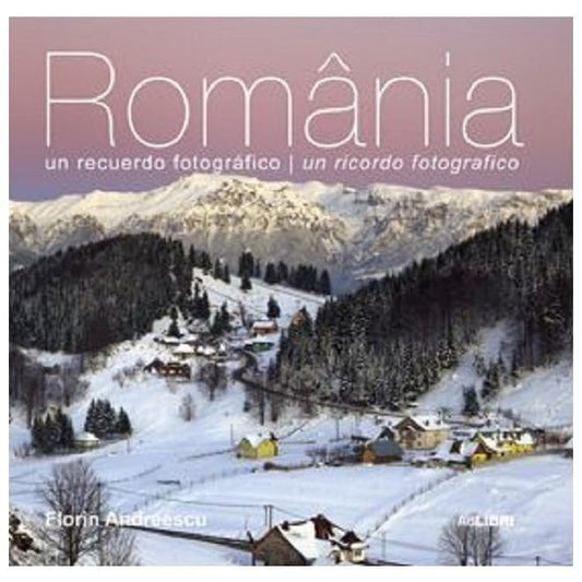Romania. O Amintire Fotografica (Italiana, Spaniola)
