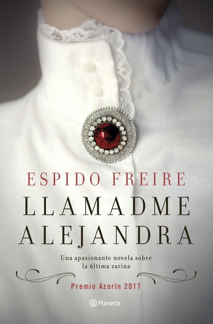 llamadme alejandra: premio azorín 2017 (autores españoles e iberoamericanos)