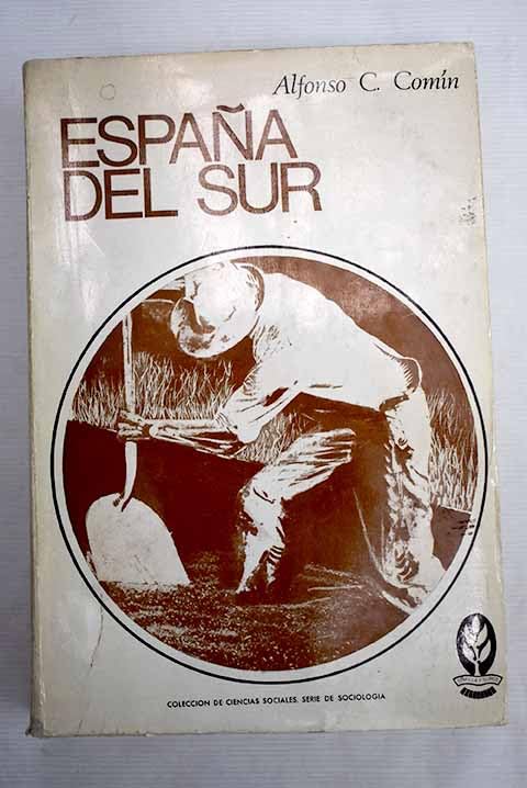 españa del sur. aspectos económicos y sociales del desarrollo industrial de andalucia)