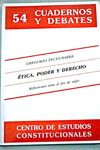 etica, poder y derecho : reflexiones ante el fin de siglo
