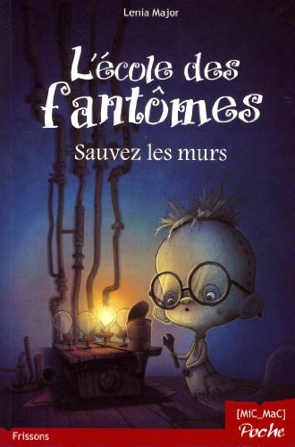l'école des fantômes: sauvez les murs !