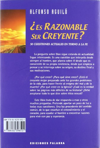 ¿es razonable ser creyente?: 50 cuestiones actuales en torno a la fe (mundo y cristianismo)
