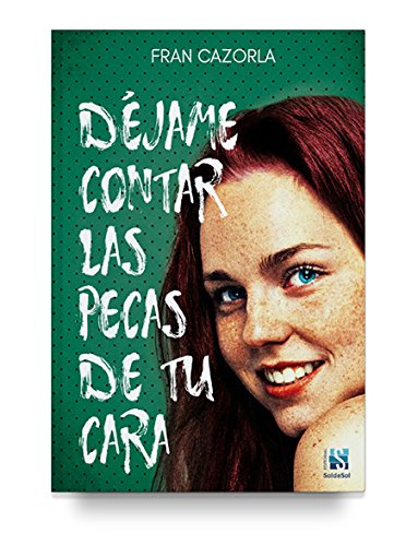 déjame contar las pecas de tu cara