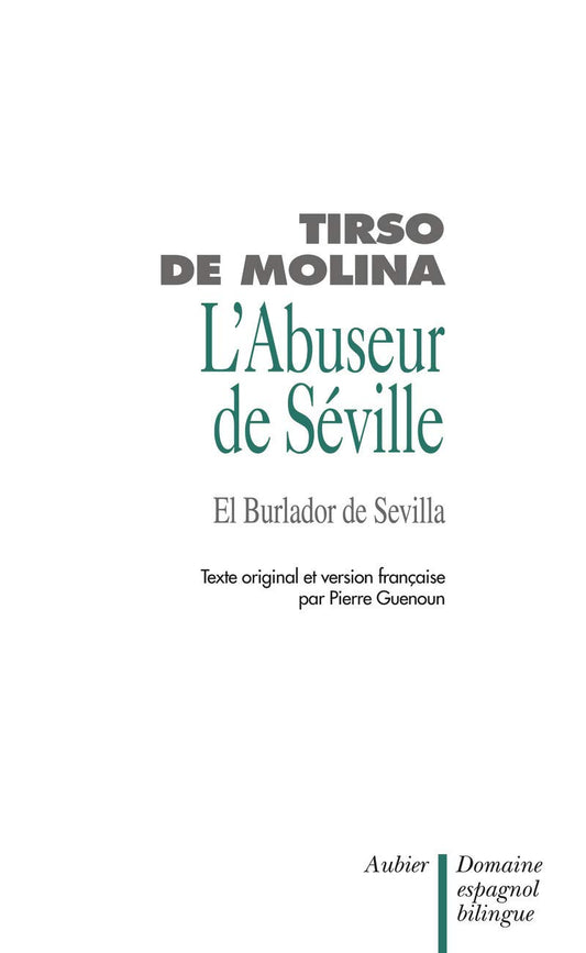 L'abuseur de Séville et l'invité de pierre: Don Juan