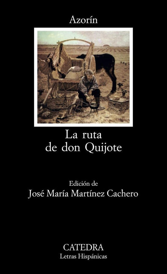 La ruta de don Quijote: 214 (Letras Hispánicas)