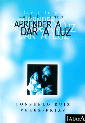 cartilla para aprender a dar a luz (fuera de colección)