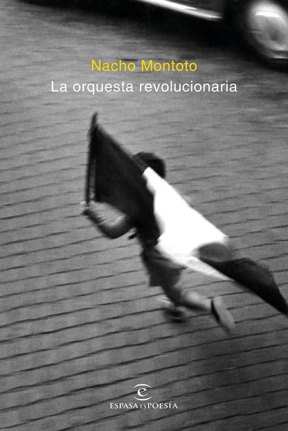 La orquesta revolucionaria (ESPASAesPOESÍA)
