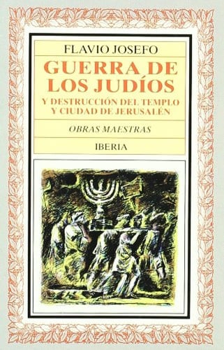 108. guerras de los judios, 2 vols. (literatura-obras maestras iberia) [paperback] [jul 01, 1996] flavio josefo