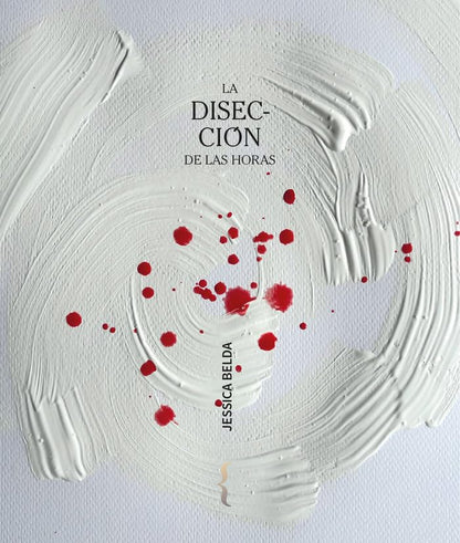 La disección de las horas: 59 (Libros de poemas)
