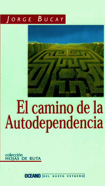 El Camino De LA Autodependencia