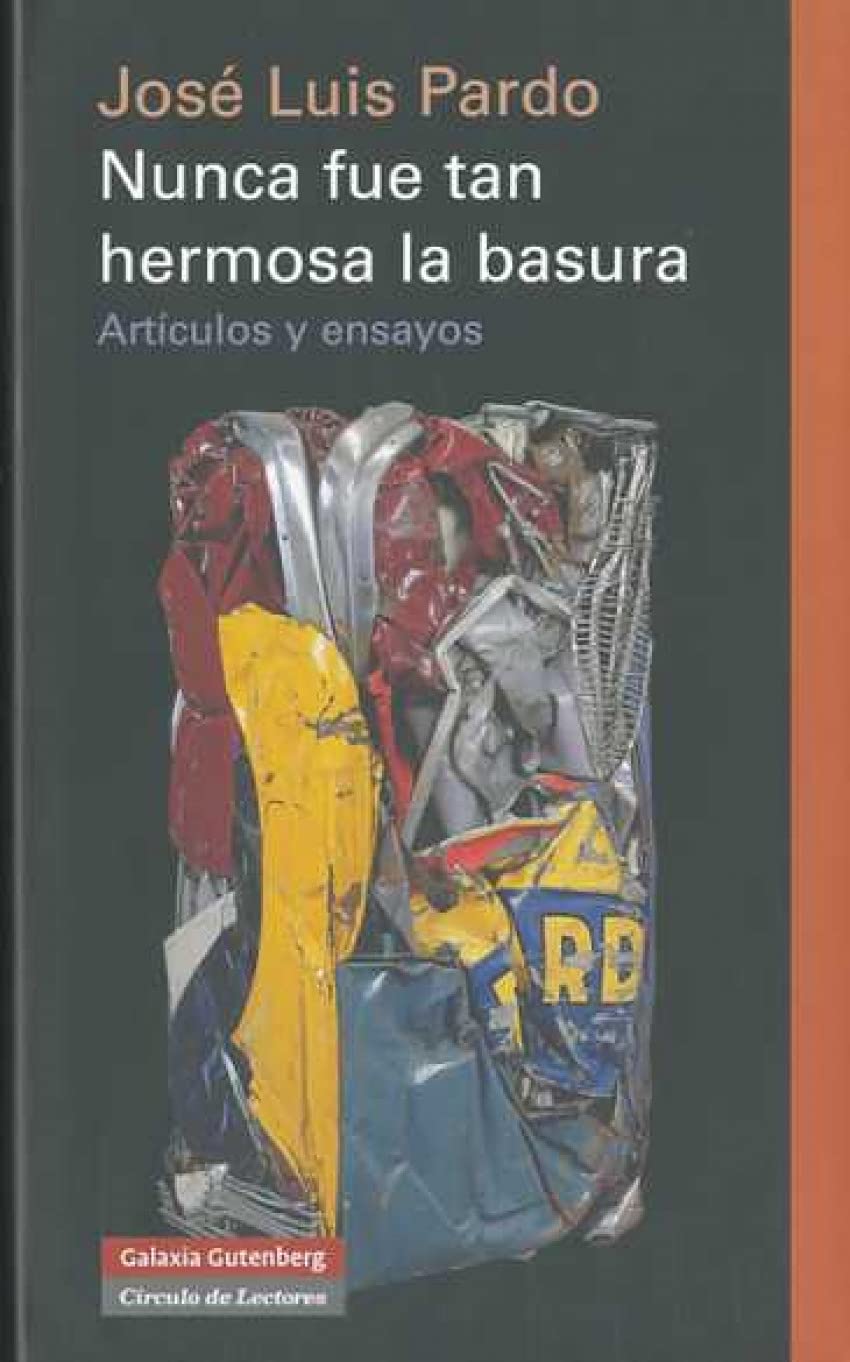 nunca fue tan hermosa la basura: artículos y ensayos