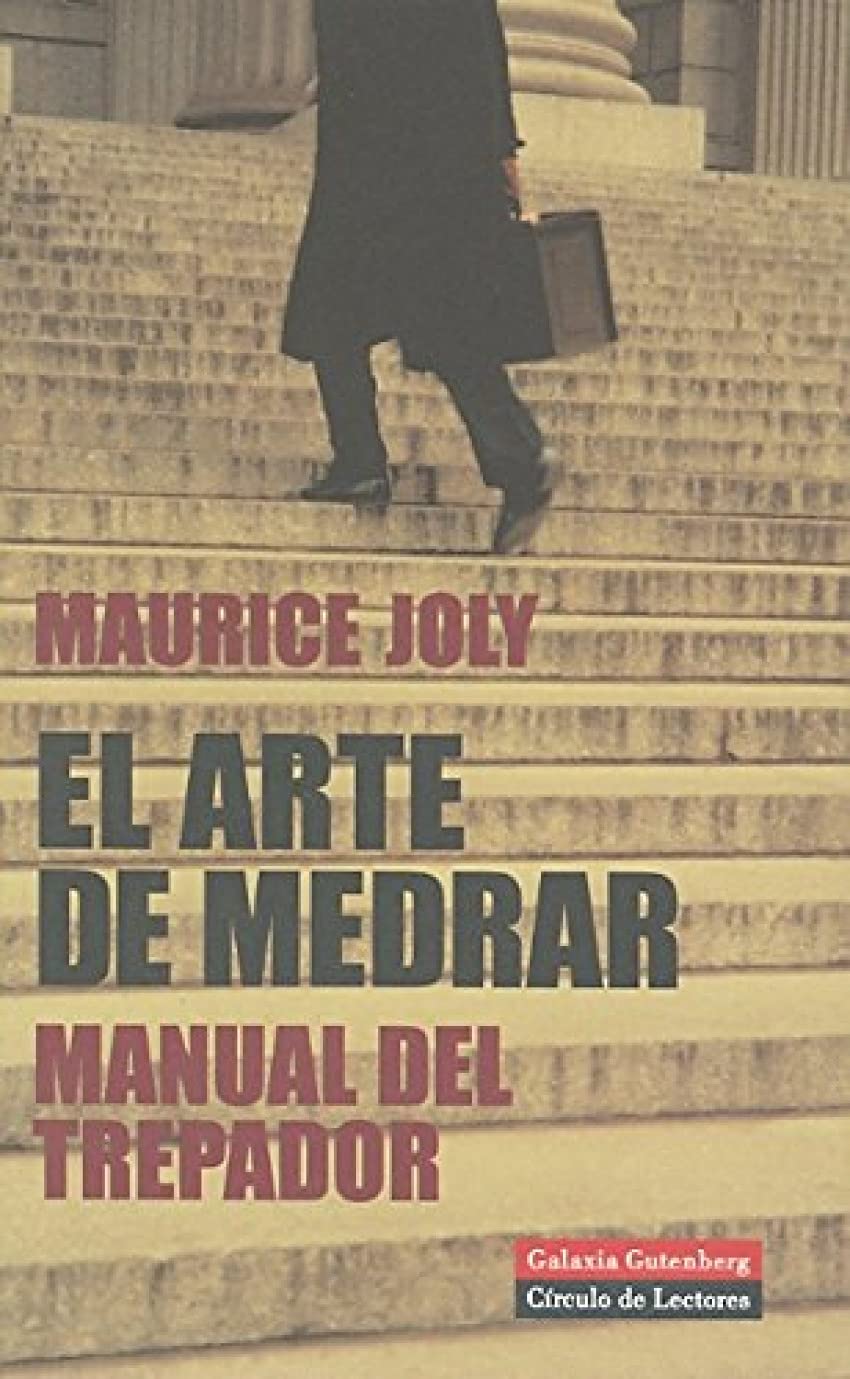el arte de medrar: manual del trepador (ensayo)