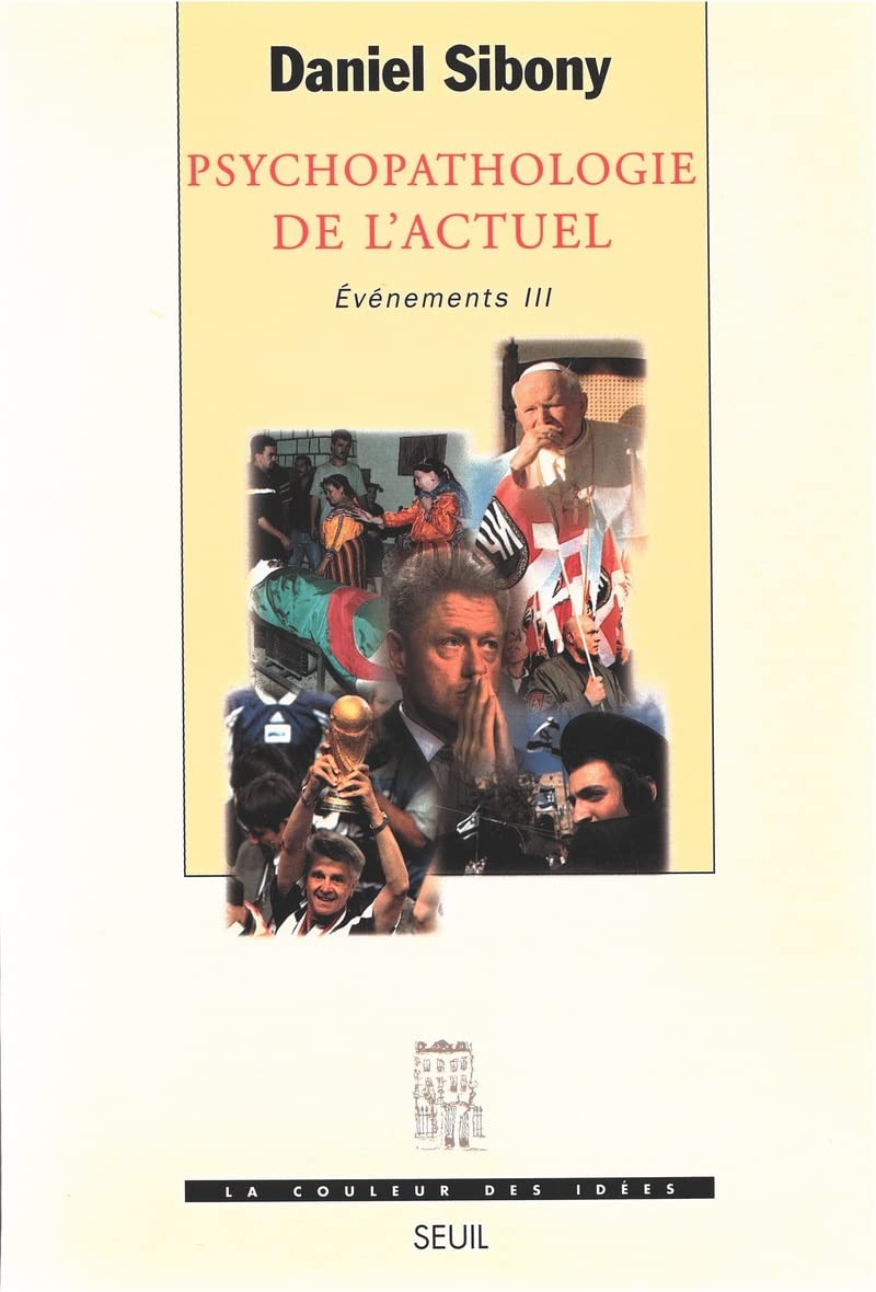 psychopathologie de l'actuel, evénements, t. 3 (la couleur des idées)