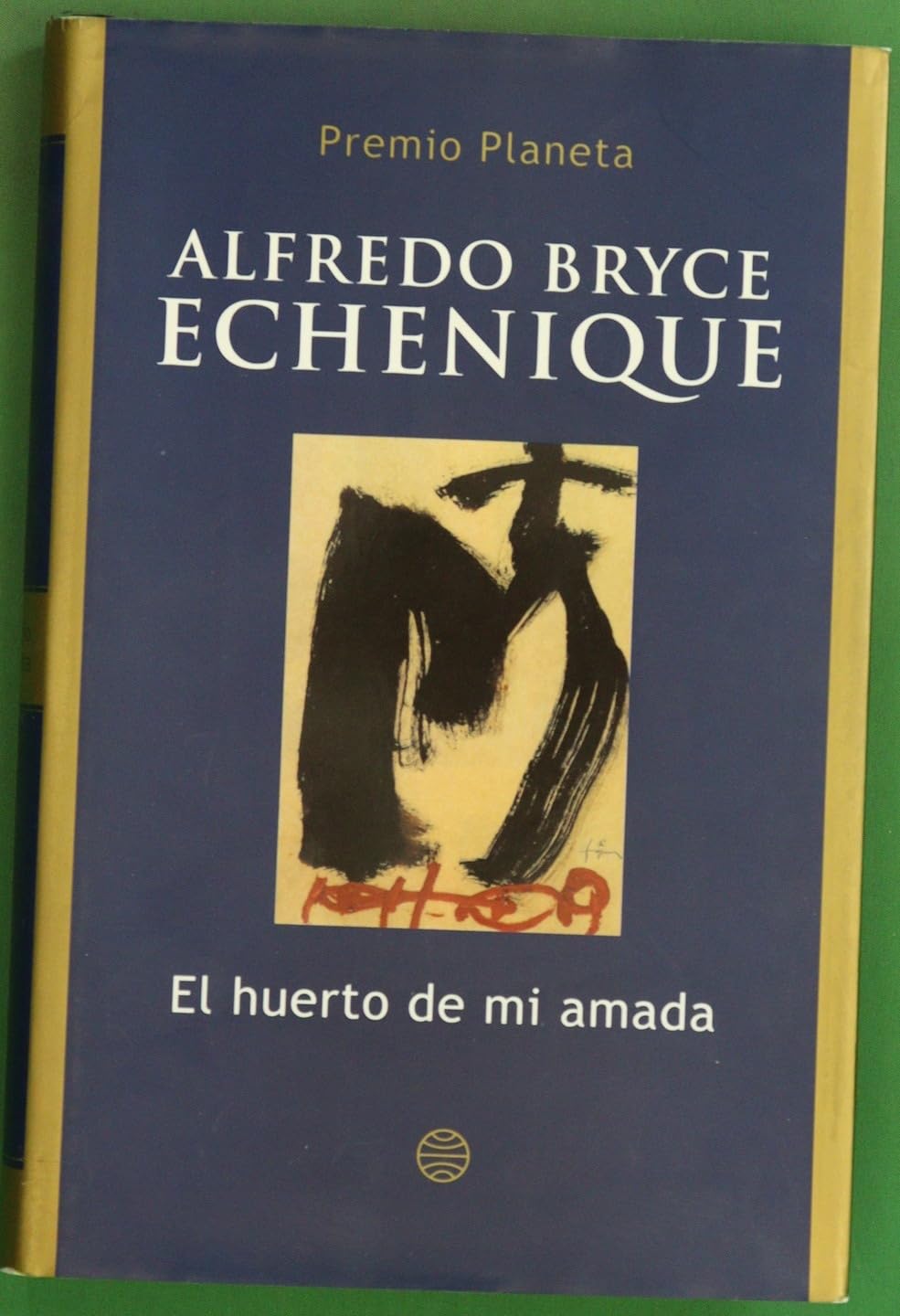 el huerto de mi amada (biblioteca premios planeta)