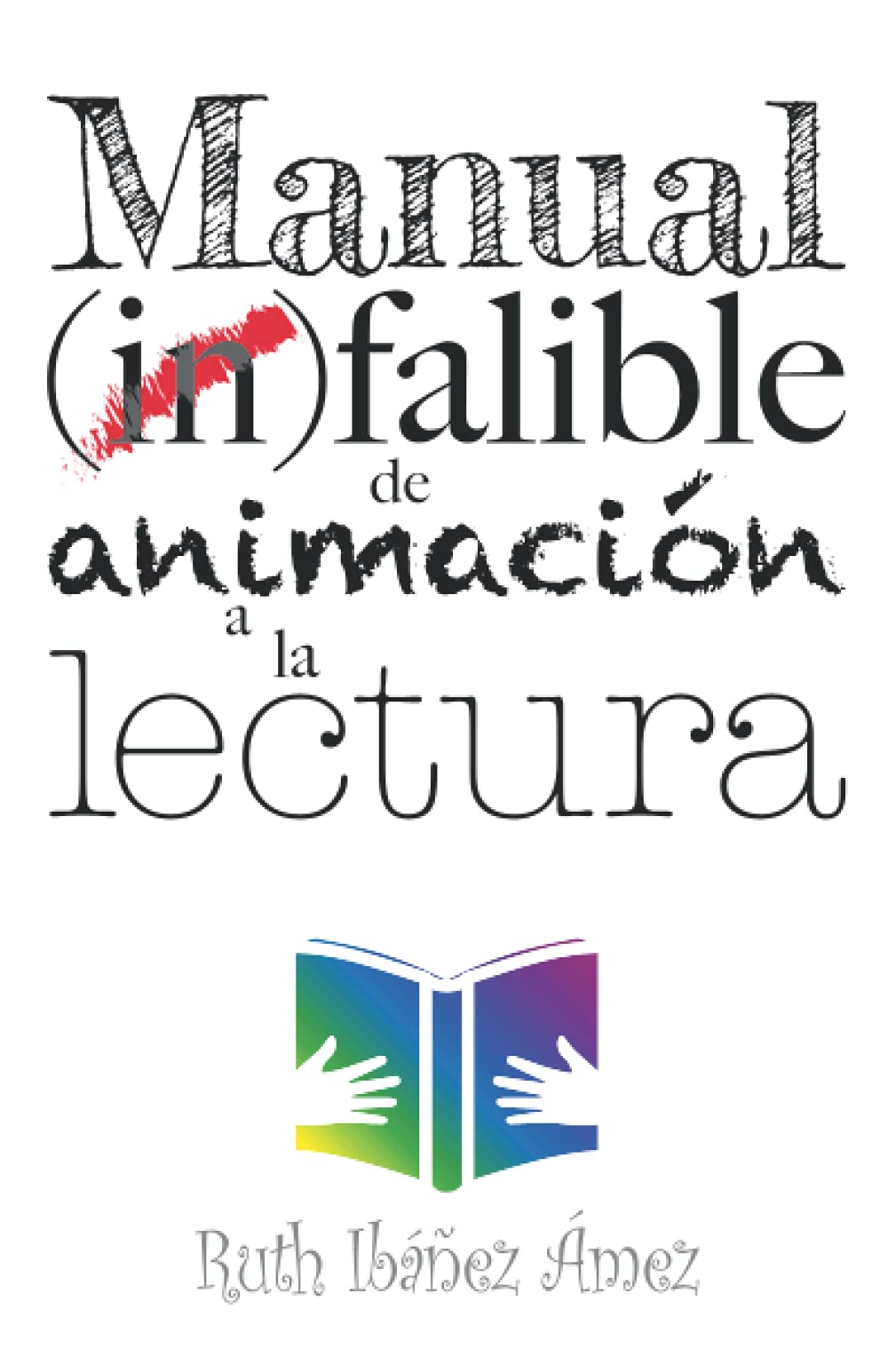 manual (in)falible de animación a la lectura