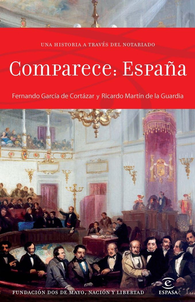 comparece españa: una historia a través del notariado (f. coleccion)