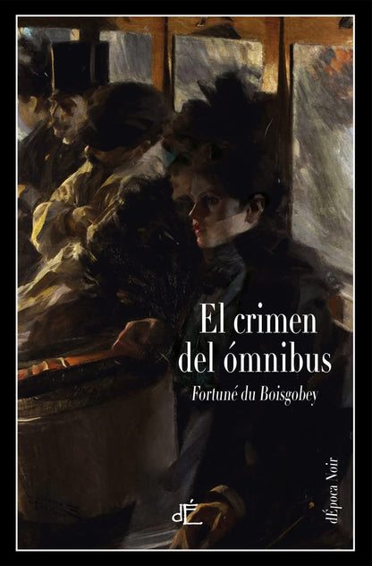El crimen del ómnibus: Edición ilustrada (dEpoca Noir)