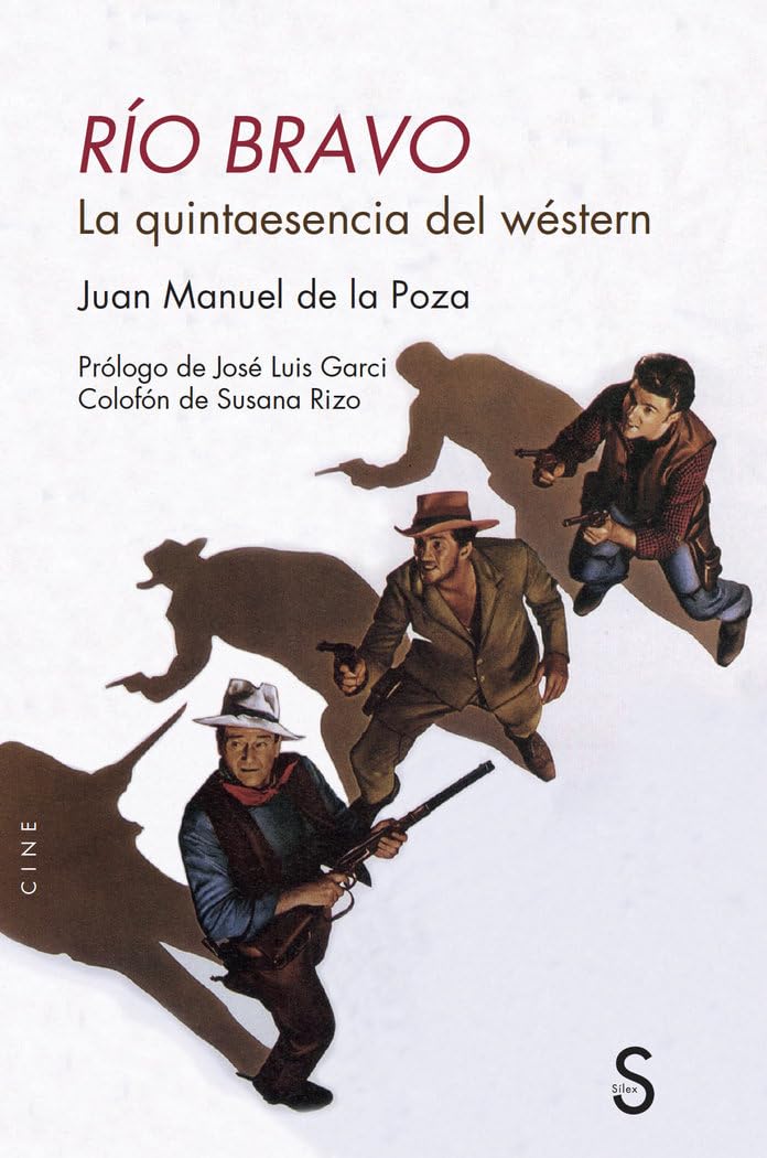 río bravo: la quinta esencia del wéstern (claqueta)